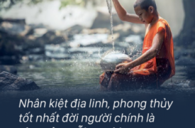 Mệnh do trời định, vận tùy nhân tâm, còn phong thủy thực chất là 